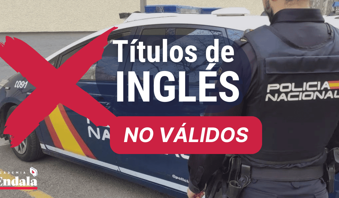 Examen de inglés para la oposición a Policía Nacional: Lo que nadie te cuenta (2025)